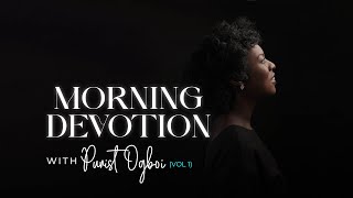 MORNING DEVOTION with Purist Ogboi [upl. by Liakim]