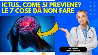 Ictus come si previene Le 7 cose da non fare [upl. by Asha]