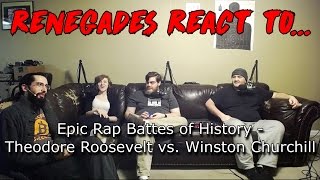 Renegades React to Epic Rap Battles of History  Theodore Roosevelt vs Winston Churchill [upl. by Namyw]