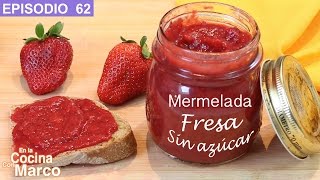 MERMELADA de FRESA sin azucar 🍓 Receta casera saludable con fresas manzana y cascara de naranja [upl. by Yramesor30]