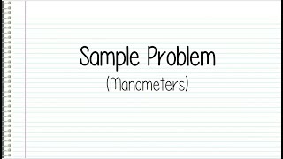 SAMPLE PROBLEM 4  MANOMETERS [upl. by Britni]