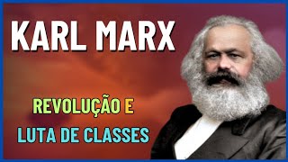 KARL MARX  Revolução e Luta de Classes [upl. by Pallua452]