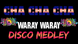 DISCO REMIX WARAY WARAY 💥 DISCO REMIX WARAY WARAY MEDLEY 💥 CHA CHA NONSTOP MEDLEY 2024 💥 trending [upl. by Leahkim]