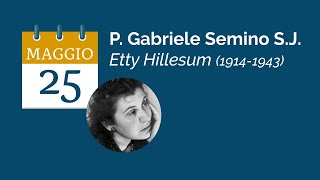 Etty Hillesum PGabriele Semino SJ [upl. by Marsha673]