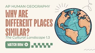 APHUG 3 Why Are Different Places Similar 13 [upl. by Ardiek]