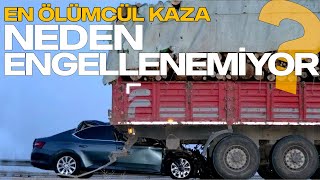 En Ölümcül Kaza olan Arkadan Çarpma Şeklindeki Kazalar Neden Engellenemiyor [upl. by Fesoy]