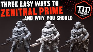 Three Easy Ways to ZENITHAL PRIME and Why You Should [upl. by Annhoj]