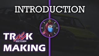 Assetto Corsa Track Making  Introduction [upl. by Leasim]