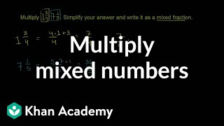 How to multiply mixed numbers  Fractions  PreAlgebra  Khan Academy [upl. by Sevein763]