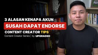 3 ALASAN Kenapa Akun Kamu Susah Dapat ENDORSE [upl. by Wyly]