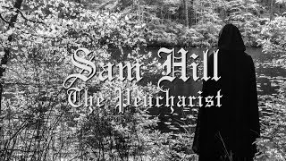 Sam Hill  The Peucharist Lyric Video [upl. by Dulce]