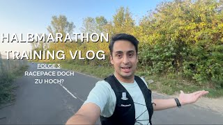 Halbmarathon Training Vlog Folge 3  Racepace doch zu hoch [upl. by Serilda206]