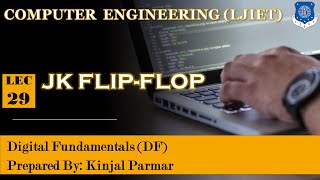 Lec29JK FlipFlop  Digital Fundamentals  Computer Engineering [upl. by Rockwell]