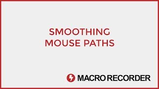 Macro Recorder  Smoothing mouse paths [upl. by Atikin]