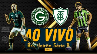 Goiás x AméricaMG  AO VIVO  Brasileirão Série B [upl. by Aratahc]