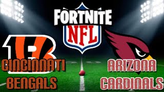 Fornite NFL Cincinnati Bengals Vs Arizona Cardinals [upl. by Bomke]