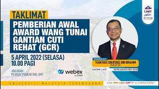 LIVE5042022  TAKLIMAT PEMEBERIAN AWAL AWARD WANG TUNAI GANTIAN CUTI REHAT GCR [upl. by Ybsorc]