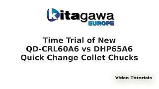 Time trial of new QDCRL60A6 vs DHP65A6 Quick Change Collet Chucks [upl. by Selohcin]