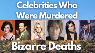 Celebrities Who Were Murdered  Famous Celebrity Deaths [upl. by Peednas552]