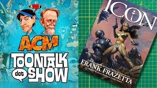 ToonTalkShow Episode 22Icon Frank Frazetta [upl. by Nhepets]