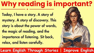 Why reading is important ✨ Learn English Through Stories Level 1  Improve English  English Story [upl. by Judas594]