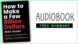 ⭐How to Make a Few Billion Dollars  Brad Jacobs  Free Audiobook [upl. by Dilahk]