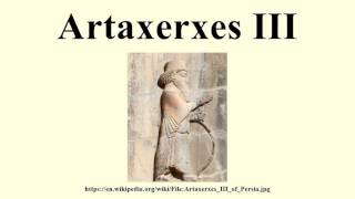 Artaxerxes III [upl. by Krystle671]