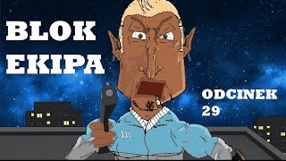 BLOK EKIPA II ODCINEK 29 [upl. by Leraj]