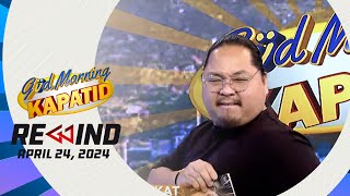 Güd Morning Kapatid Rewind  April 24 2024 FrontlineRewind [upl. by Horbal]