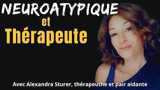 Neuroatypique et thérapeute les mille vies dAlexandra Sturer [upl. by Tnairb]