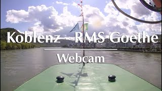 Webcam Koblenz – Eine Schiffstour mit der RMS Goethe [upl. by Nylg752]