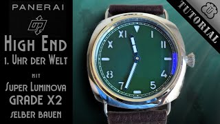 Erste individuelle Uhr mit Super LumiNova Grade X2 Panerai Radiomir Style  Tutorial DIY Uhrenbauer [upl. by Adnarram]