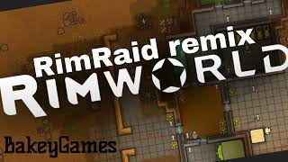 Rimworld  RimRaid remix  Pmusic  rimworld [upl. by Lirba40]