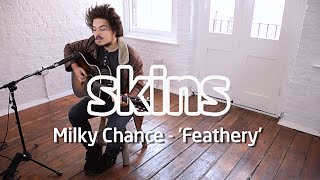 Milky Chance  Feathery  Skins Sessions [upl. by Aime]