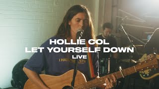 Hollie Col  Let Yourself Down Live From Teel Studios [upl. by Teews]