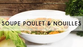 SOUPE POULET ET NOUILLES FACILE [upl. by Ennaitak]