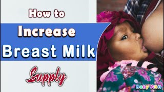 How to Increase Breast Milk Supply  Tips for Increasing Breast Milk Supply  Newborn baby care [upl. by Dranreb]