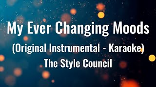 My Ever Changing Mood Original Instrumental  Karaoke  The Style Council [upl. by Llien]