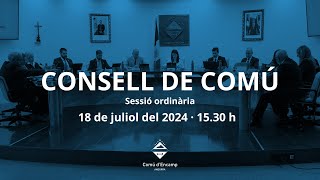 Consell de Comú · Sessió ordinària · 18 de juliol del 2024 [upl. by Rikki]