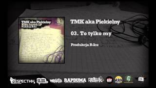 TMK aka Piekielny  RIce  03 To tylko my  KILKA KARTEK LP [upl. by Giess]