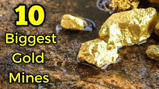 10 Biggest Gold Producing Mines of the World [upl. by Marne]