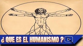 ¿ QUE ES EL HUMANISMO [upl. by Hsitirb652]