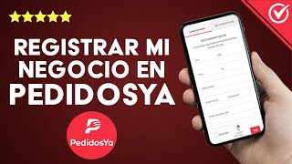 ¿Cómo registrar mi negocio en PEDIDOSYA para vender desde su aplicación [upl. by Miranda]