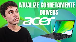 COMO ATUALIZAR CORRETAMENTE OS DRIVERS DA ACER [upl. by Dutchman219]