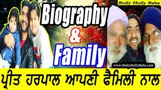 Preet Harpal  With Family  Wife  Biography  Mother  Father  Children  Case Song  Movies  HD [upl. by Oster]