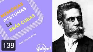 Memórias Póstumas de Brás Cubas  Completo  Machado de Assis  Capítulo 138 [upl. by Yentterb]