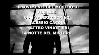 I MOVIMENTI DEL MOSTRO DI FIRENZE  LA NOTTE DEL MISTERO  27 GENNAIO 2022 [upl. by Anelaj]