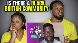 🇬🇧 African Americans React quotIs there a Black British Communityquot [upl. by Gaves]