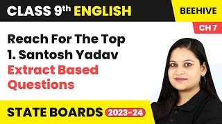 Reach For The Top  Santosh Yadav  Extract Based Questions  Class 9 English Chapter 7  Beehive [upl. by Gavriella]