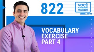 AULA DE INGLÊS 822 Vocabulary exercise part 4 [upl. by Hullda]